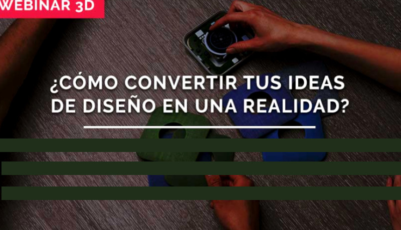 De la idea a la realidad: 1 hora de webinar